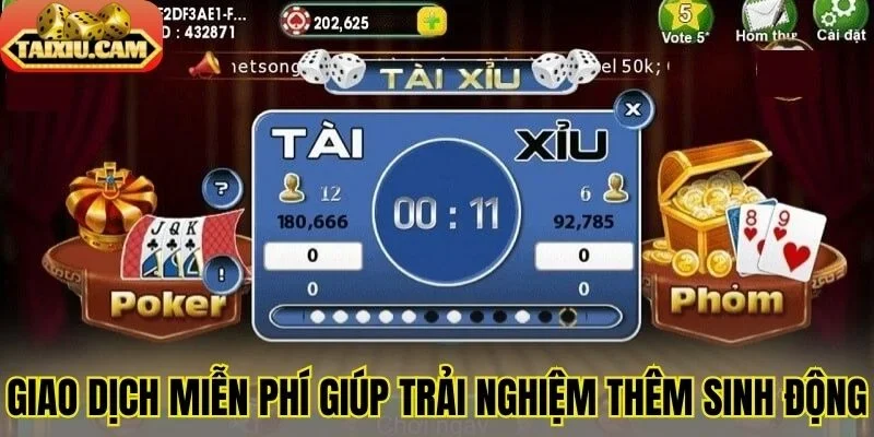 Giao dịch miễn phí giúp trải nghiệm thêm sinh động
