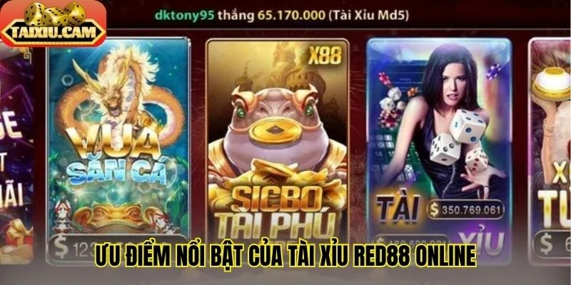 Ưu điểm nổi bật của tài xỉu Red88 online 