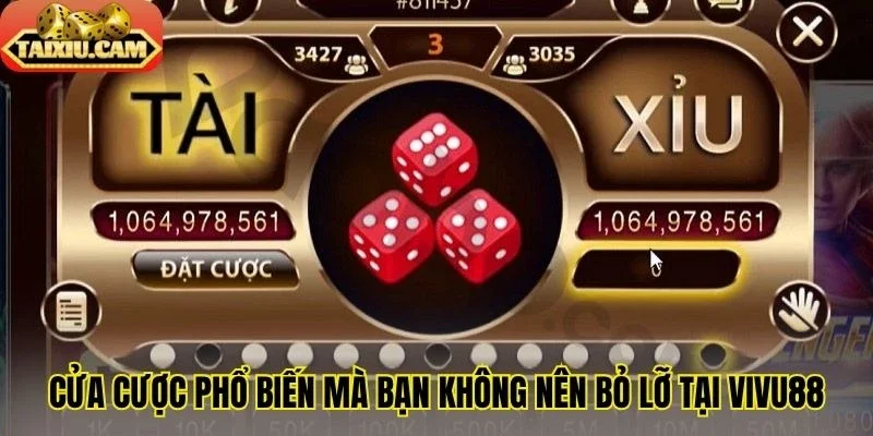 Cửa cược phổ biến mà bạn không nên bỏ lỡ tại Vivu88